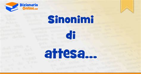 sinonimi attesa|attesa sinonimo.